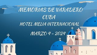 Hotel Melia Internacional Varadero Cuba 2024