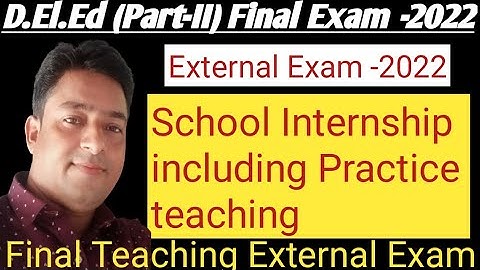 Final Teaching (External Exam) / D.el.ed (Part-II)