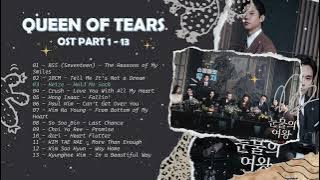 Queen of Tears OST (PART 1 - 13) | 눈물의 여왕 OST | Kdrama OST Collection