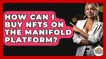 How Can I Buy NFTs On The Manifold Platform? - CryptoBasics360.com