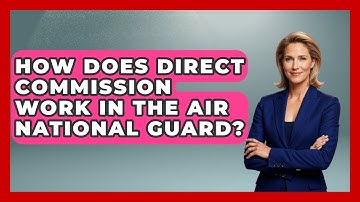 How Does Direct Commission Work in the Air National Guard? | Air Guard Commanders