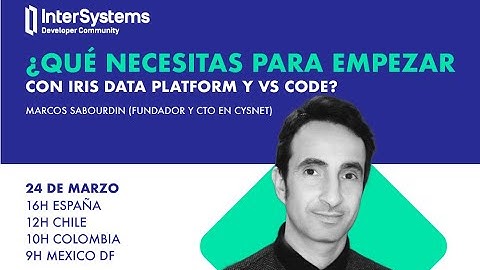 Webinar 9: ¿Qué necesitas para empezar con InterSystems IRIS y VS Code?