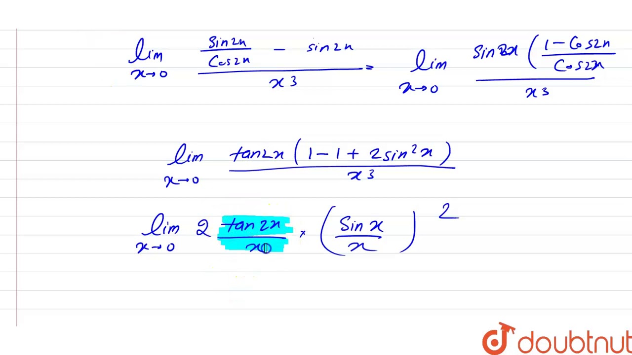Evaluate The Following Limits Lim Xto0 Tan2x Sin2x X 3 Youtube Evaluate The Following Limits Lim Xto0 Tan2x Sin2x X 3 Youtube