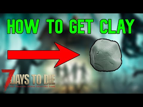 7 Days to Die - How To Get Clay | 7D2D Beginners Guide