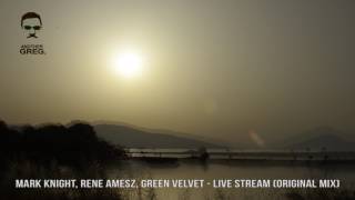 Mark Knight, Rene Amesz, Green Velvet - Stream (Original Mix)
