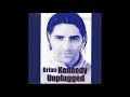 Capture de la vidéo Brian Kennedy Unplugged At The Ulster Hall Belfast 1998 (Audio Only)