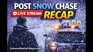 🔴 Live Now: Winter Storm gianna Post Chase Recap
