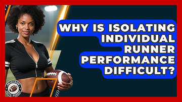 Why Is Isolating Individual Runner Performance Difficult? - Gridiron Data Digest
