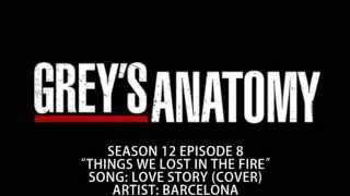 Grey's Anatomy S12E08 - Love Story (Cover) by Barcelona chords