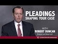 Pleadings: Shaping your case
