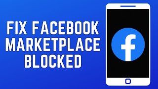 How To Fix Facebook Marketplace Blocked 2024 | Get Unbanned From Facebook Marketplace