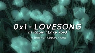 TXT (투모로우바이투게더) - 0x1=LOVESONG (I Know I Love You) Feat. Seori (English Translation) Lyrics
