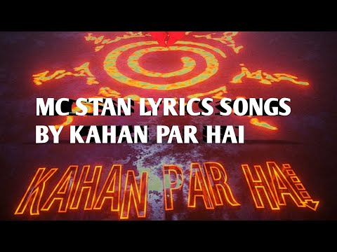 MC Stan – Kahan Par Hai Lyrics