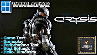 TEST GAME! CRYSIS WINLATOR DIMENSITY 8100 ULTRA MEDIATEK MALI GPU