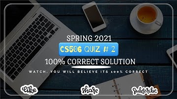 #CS506 QUIZ # 2 SOLUTION || SPRING 2021 || 100% CORRECT (IN SHA ALLAH)