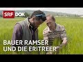 Bauer Ramser und die Eritreer | Flüchtlingsintegration in der Schweiz | Doku | SRF DOK
