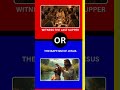 Would You Rather See Jesus at the Last Supper or His Baptism #wouldyourather #jesus