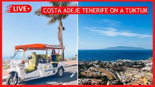 LIVE: Costa Adeje TukTuk TOUR Beautiful Weather in Tenerife ☀ Canary Islands