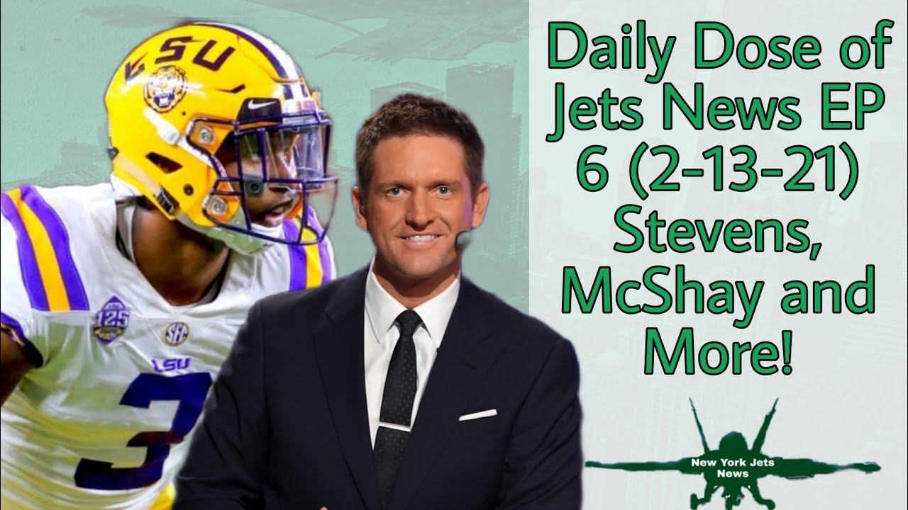 Daily Dose of Jets News EP 6 (2-13-21) Stevens, McShay and More!