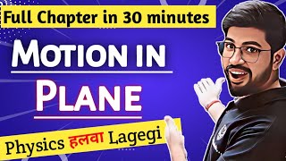 Motion in Plane One shot | Class11 Chapter4 Physics | Motion in plane Revision in 30 minute |