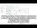 Windows mobility center not showing  missing tidak ada solved