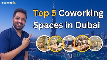 Top 5 Coworking Spaces in Dubai | Pay by the minute with Deskimo