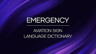 Aviation Sign Language Dictionary | Emergency