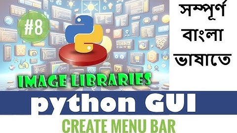 #08 How To Create Menu Bar? In Python Program, Tkinter, PIL