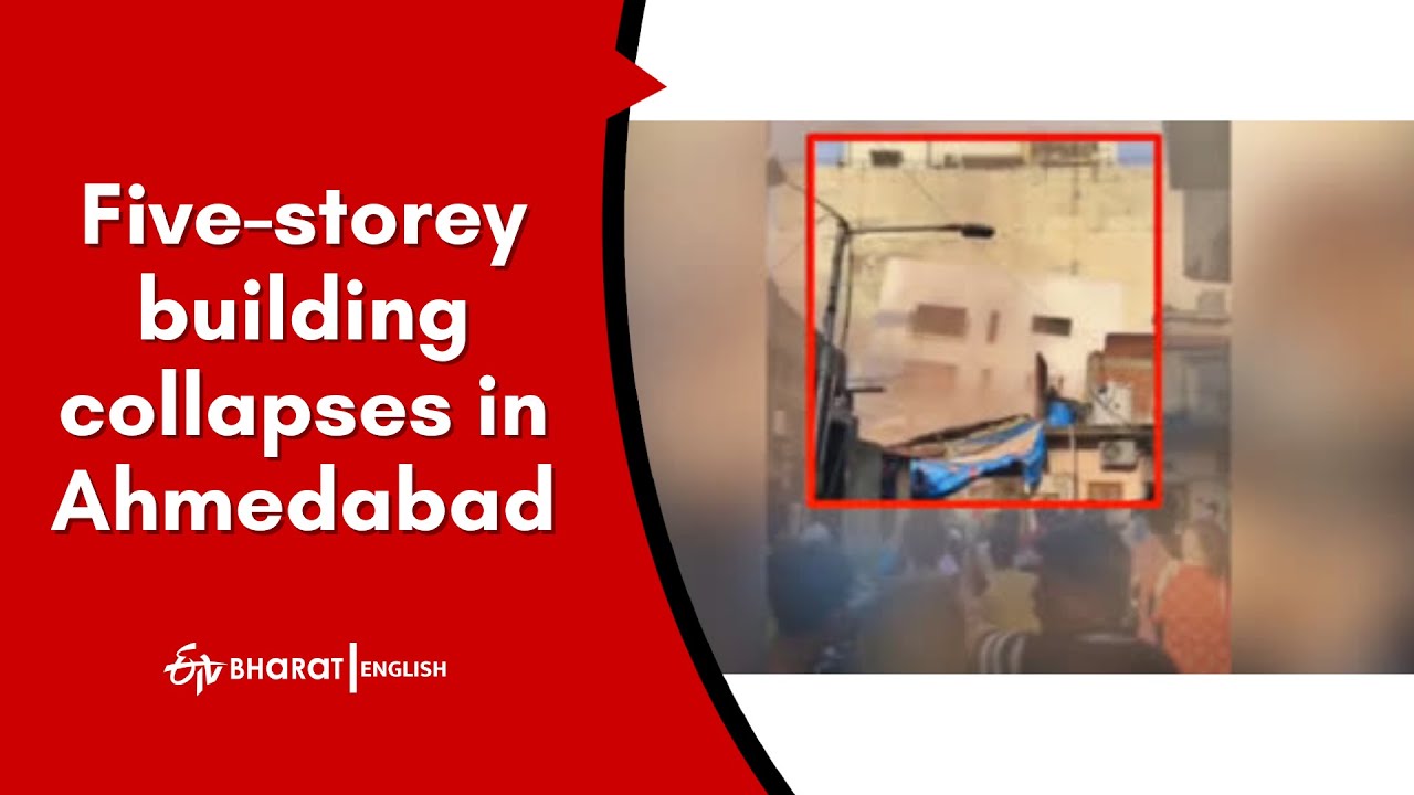 Five-storey building collapses in Ahmedabad | ETV Bharat