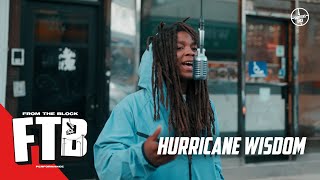 Hurricane Wisdom - LIVING UP | From The Block Performance 🎙