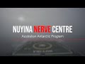 Nuyina Nerve Centre Nuyina Nerve Centre