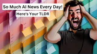 AI News is Getting Out of Hand!