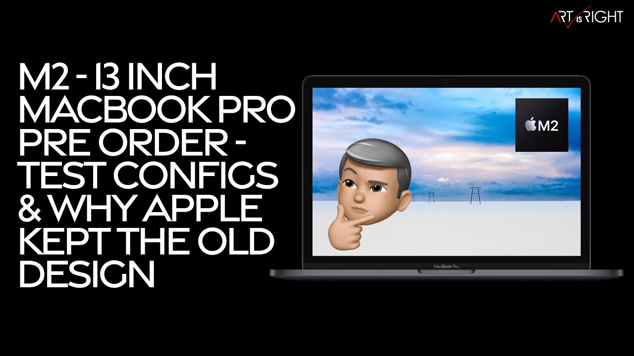 13 MacBook Pro M2 Pre Order, Test Machines Configs & Why I think Apple  Kept the old Design! 