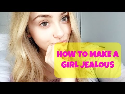 Video: How To Make A Girl Jealous