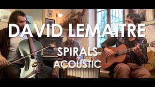 Video thumbnail of "David Lemaitre - Spirals - Acoustic [ Live in Paris ]"