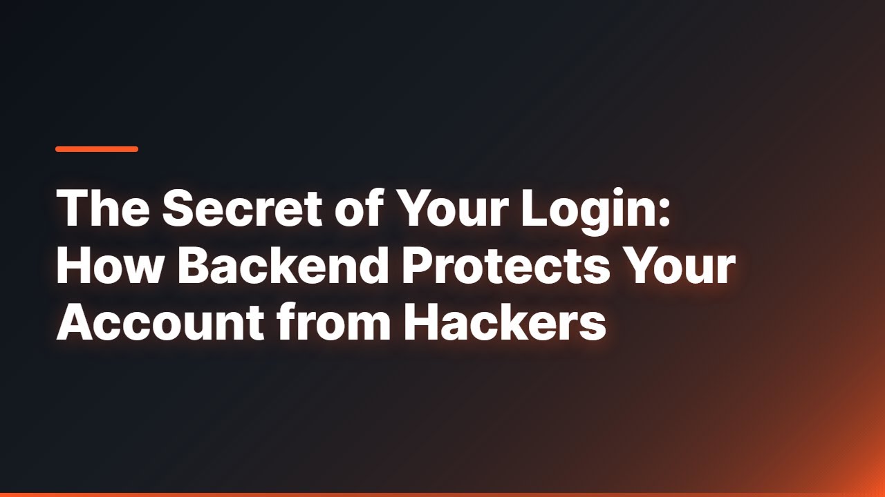 The Secret of Your Login: How Backend Protects Your Account
