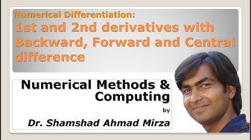 Numerical Differentiation: 1st and 2nd derivatives with Backward, Forward and Central difference.
