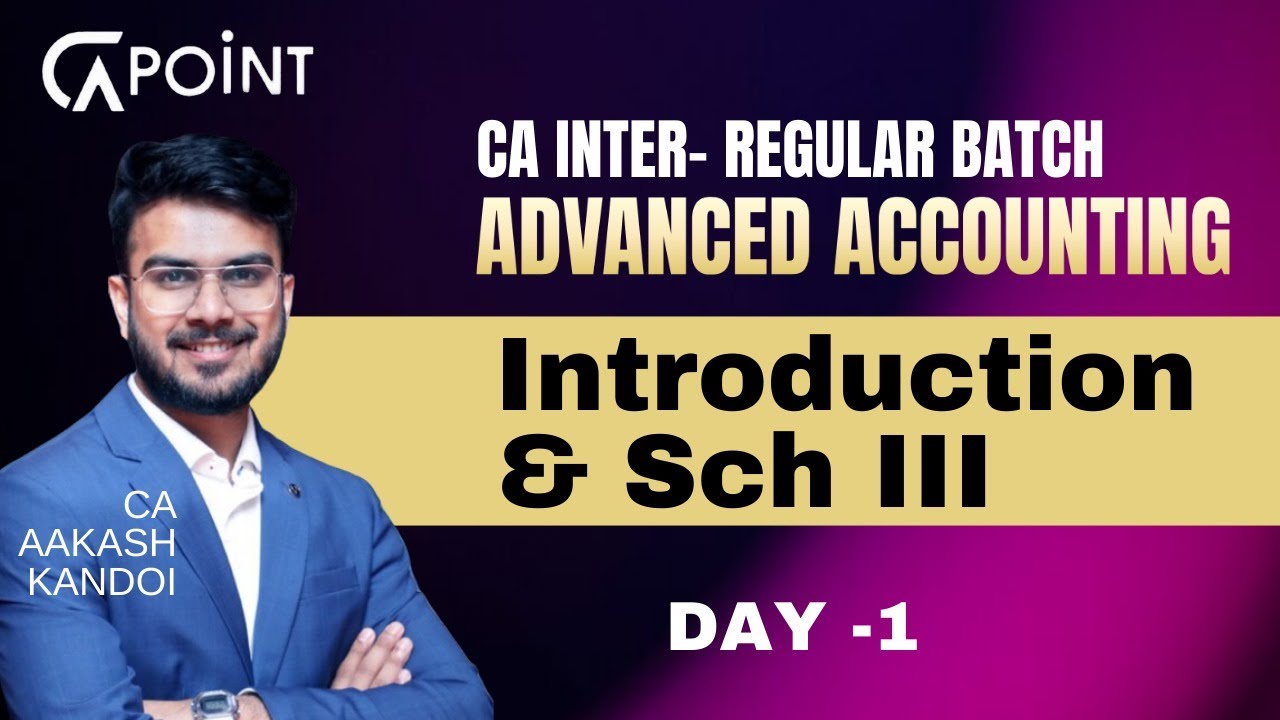 CA Inter Advanced Accounting | Regular Batch | Day 01 - Introduction ...