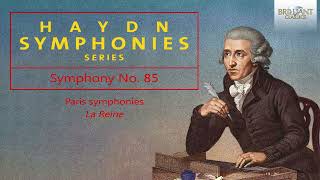 Haydn: Symphony No.85 in B♭ major 'Paris Symphonies" La Reine