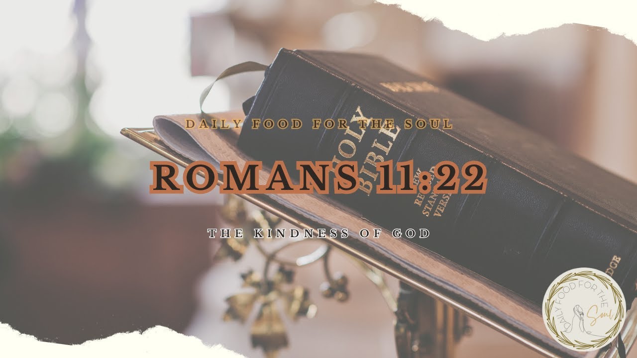 Romans 11:22 | The Kindness of God - YouTube