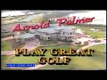 Arnold Palmer Play Great Golf "Mastering The Fundamentals" - 1998