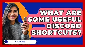 What Are Some Useful Discord Shortcuts? - Be App Savvy