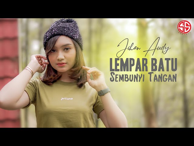 Jihan Audy - Lempar Batu Sembunyi Tangan (Official Music Video) class=