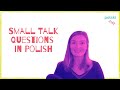 Learn How to Ask Basic SMALL TALK Questions in Polish!