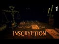 Inscryption - Episode 1: Dark Cabin