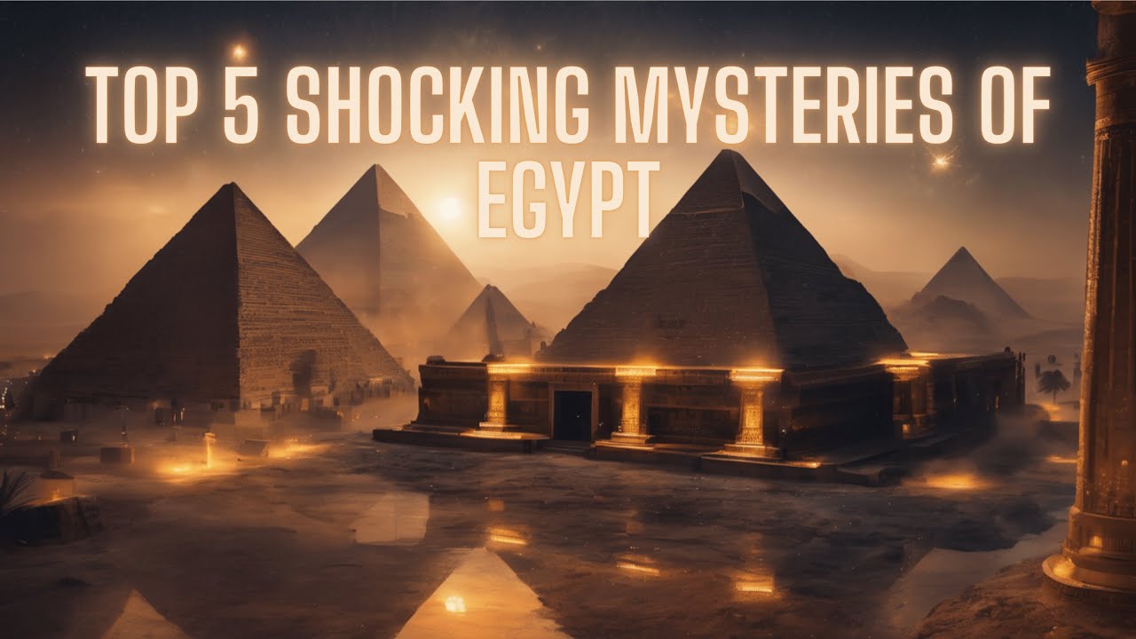 Unraveling the Secrets of Ancient Egypt: Top 5 Unsolved Mysteries - YouTube