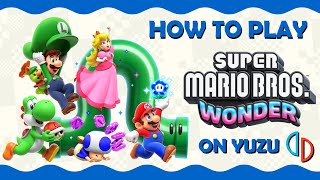 [EASY] How To Play Super Mario Bros Wonder On Yuzu (Switch Emulator)