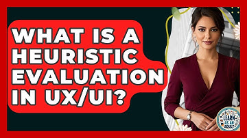 What Is A Heuristic Evaluation In UX/UI? - Learn As An Adult
