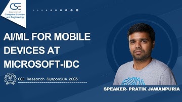 AI/ML For Mobile Devices Microsoft-IDC| IITB CSE Research Symposium