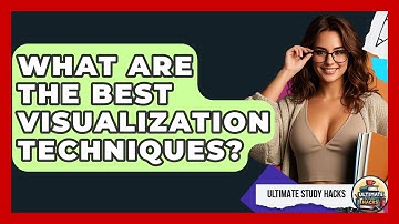 What Are The Best Visualization Techniques? - Ultimate Study Hacks